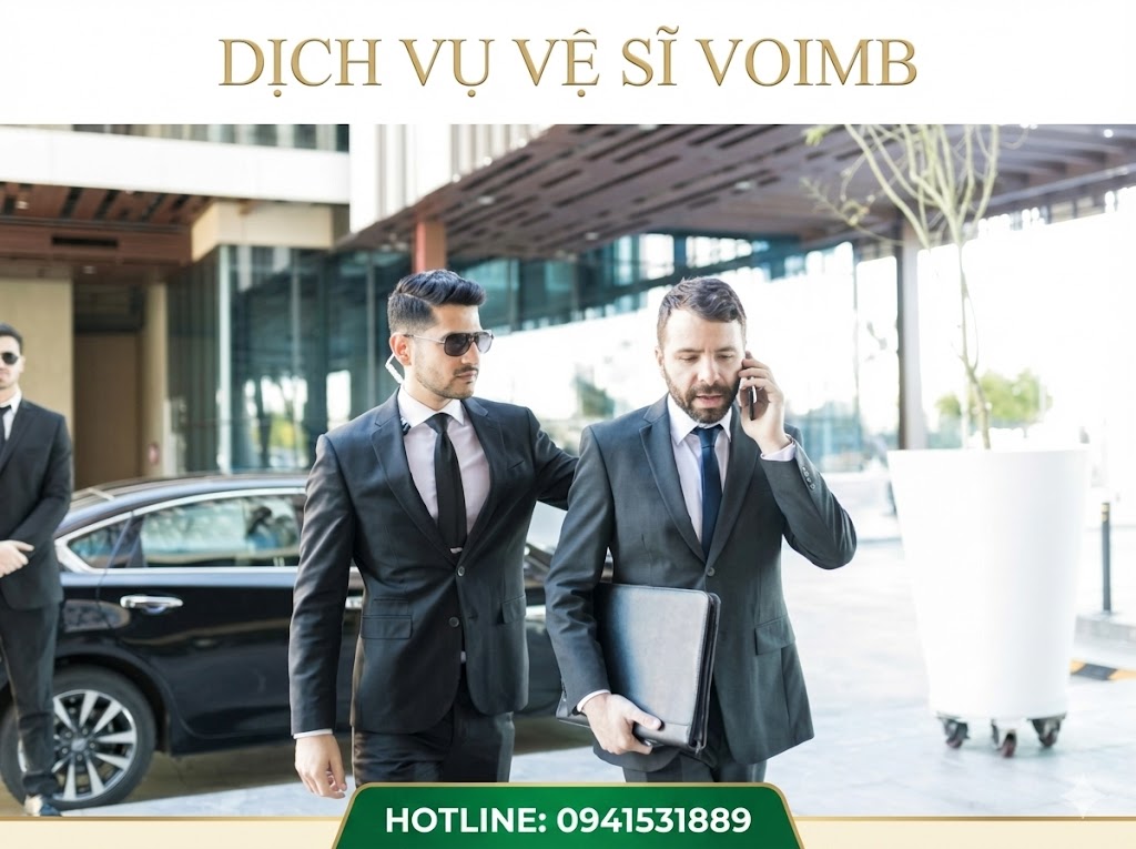 Dịch vụ Vệ Sĩ VOIMB